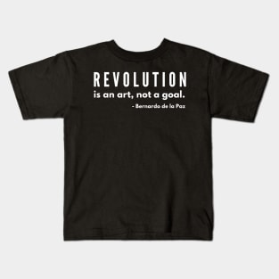REVOLUTION is an art, not a goal. Kids T-Shirt